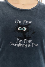 Acid Washed It's Fine I'M Fine Everything Is Fine Printed Cotton Women T-shirt