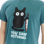 Acid Washed  YOU SAW NOTHING CAT  Printed Cotton  T-shirt